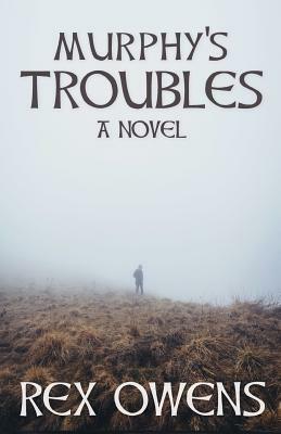 Murphy's Troubles by Rex Owens