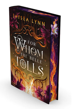For Whom the Belle Tolls by Jaysea Lynn