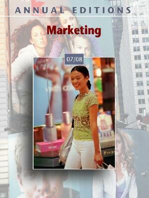 Annual Editions: Marketing 07/08 by John Richardson, John E. Richardson