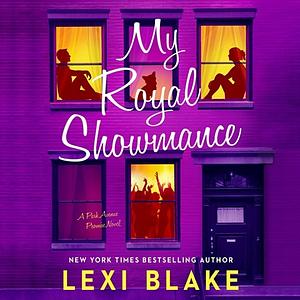 My Royal Showmance by Lexi Blake