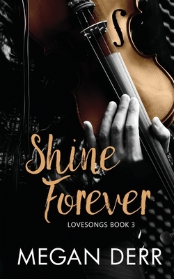 Shine Forever by Megan Derr