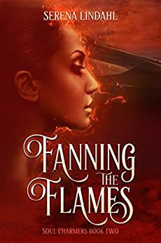 Fanning the Flames by Serena Lindahl