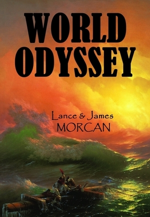 World Odyssey by James Morcan, Lance Morcan