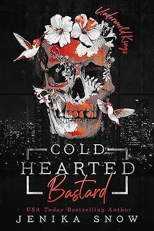 Coldhearted Bastard by Jenika Snow