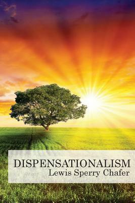 Dispensationalism by Lewis Sperry Chafer