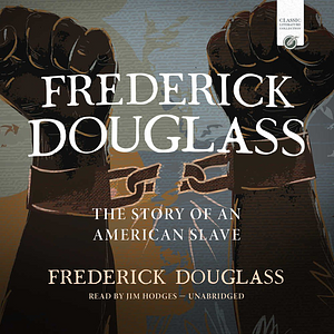 Frederick Douglass: The Story of an American Slave by Frederick Douglass