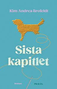 Sista kapitlet by Kim Andrea Brofeldt