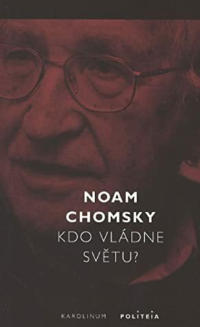 Kdo vládne světu? by Noam Chomsky