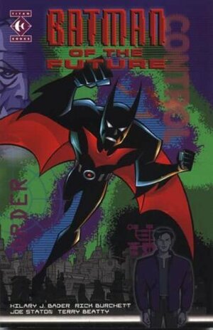 Batman of the Future by Hilary J. Bader, Joe Staton, Rick Burchett