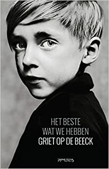 Het beste wat we hebben by Griet Op de Beeck