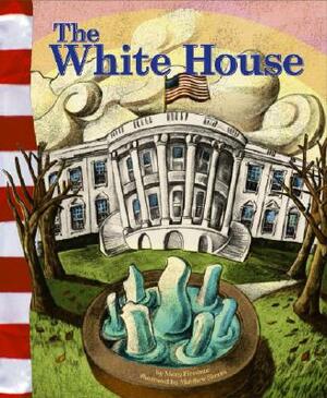 The White House by Mary Firestone