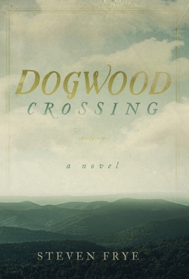 Dogwood Crossing by Steven Frye