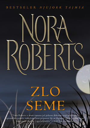 Zlo seme by Nora Roberts, Ljiljana Petrović