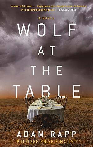 Wolf at the Table by Adam Rapp