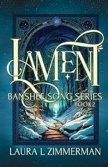 Lament: Banshee Song Series, Book Two by Laura L. Zimmerman