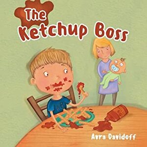 The Ketchup Boss by Avra Davidoff