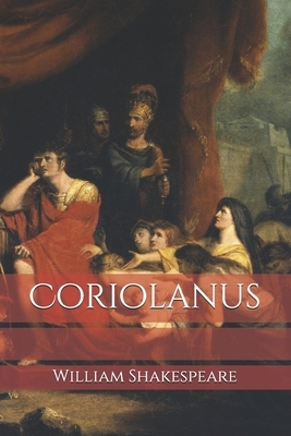 Coriolanus by William Shakespeare