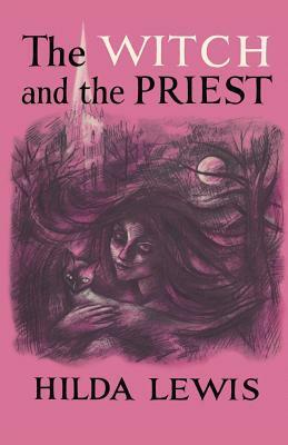 The Witch and the Priest by Alison Weir, Hilda Lewis