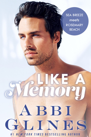 Like a Memory by Abbi Glines