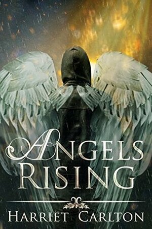 Angels Rising by Harriet Carlton