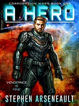 A Hero: by Stephen Arseneault