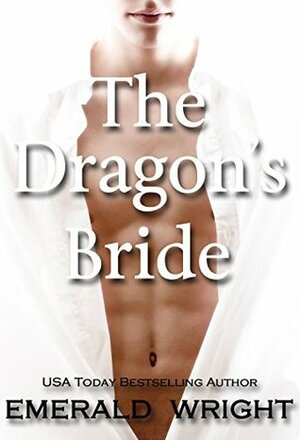 The Dragon's Bride by Emerald Wright