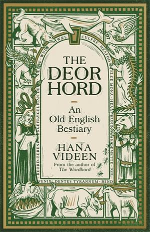 The Deorhord: An Old English Bestiary by Hana Videen