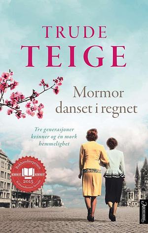 Mormor danset i regnet by Trude Teige