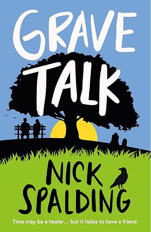 Grave Talk by Nick Spalding