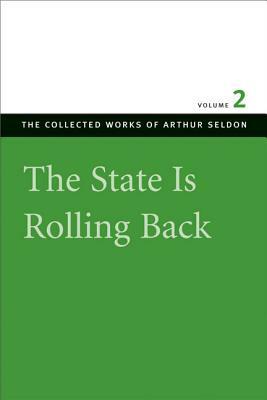 The State Is Rolling Back by Arthur Seldon