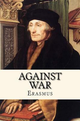 Against War by Desiderius Erasmus