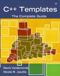 C++ Templates: The Complete Guide by David Vandevoorde