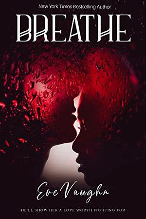 Breathe by Eve Vaughn, Eve Vaughn