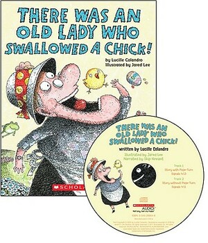 There Was an Old Lady Who Swallowed a Chick! [With Paperback Book] by Lucille Colandro