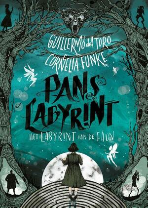 Pans labyrint: Het labyrint van de faun by Guillermo del Toro, Cornelia Funke