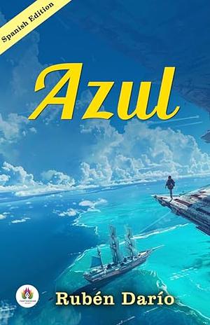 Azul by Ruben Dario