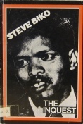 Steve Biko: The Inquest by Desmond Tutu, Saira Essa, Steve Biko, Charles Pillai