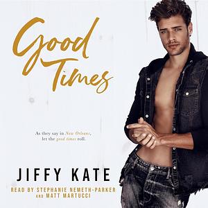 Good Times by Jiffy Kate