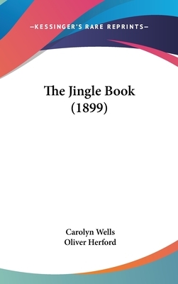 The Jingle Book (1899) by Carolyn Wells