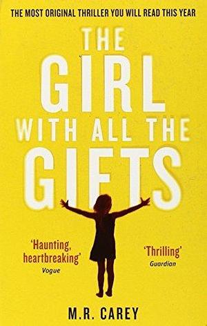 The Girl With All The Gifts Paperback by M.R. Carey, M.R. Carey