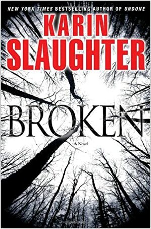 Broken - Destroçada by Karin Slaughter