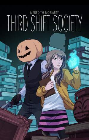 Third Shift Society, Season 2 by Meredith Moriarty