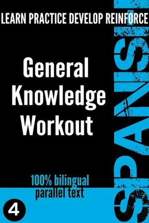 SPANISH - GENERAL KNOWLEDGE WORKOUT #4: A new way to learn Spanish by Clic-books Digital Media