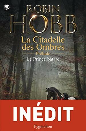 Le Prince bâtard by Robin Hobb