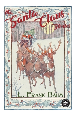 The Santa Claus Stories by L. Frank Baum