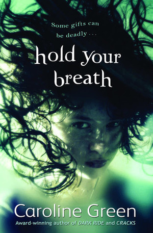 Hold Your Breath by Caroline Green