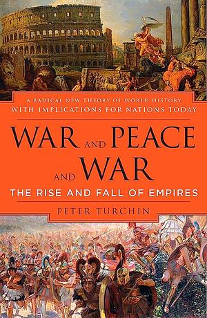 War and Peace and War by Peter Turchin, Peter Turchin