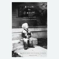 Room to Dream by Kristine McKenna, David Lynch