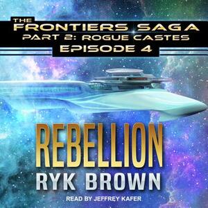 Rebellion by Ryk Brown