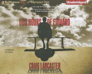 600 Hours of Edward by Craig Lancaster